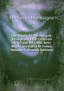 Les Essais De Montaigne: Reimprimes Sur L.edition Originale De 1588, Avec Notes, Glossaire Et Index, Volume 1 (French Edition) - Montaigne Michel de