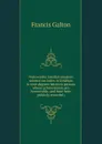 Noteworthy families (modern science) an index to kinships in near degrees between persons whose achievements are honourable, and have been publicly recorded; - Galton Francis