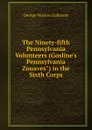 The Ninety-fifth Pennsylvania Volunteers (Gosline.s Pennsylvania Zouaves