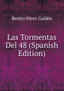 Las Tormentas Del 48 (Spanish Edition) - Benito Pérez Galdós