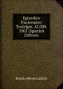 Episodios Nacionales: Trafalgar. 42.000. 1905 (Spanish Edition) - Benito Pérez Galdós