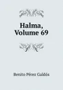 Halma, Volume 69 - Benito Pérez Galdós