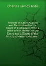 Reports of Cases Argued and Determined in the Court of Exchequer: With a Table of the Names of the Cases and a Digest of the Principal Matters, Volume 1 - Charles James Gale