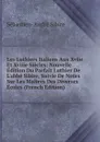 Les Luthiers Italiens Aux Xviie Et Xviiie Siecles: Nouvelle Edition Du Parfait Luthier De L.abbe Sibire, Suivie De Notes Sur Les Maitres Des Diverses Ecoles (French Edition) - Sébastien-André Sibire