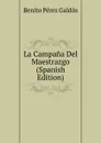 La Campana Del Maestrazgo (Spanish Edition) - Benito Pérez Galdós