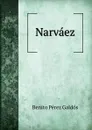 Narvaez - Benito Pérez Galdós