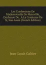 Les Confessions De Mademoiselle De Mainville, Duchesse De , A La Comtesse De N, Son Amie (French Edition) - Jean-Louis Galtier