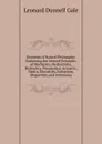 Elements of Natural Philosophy: Embracing the General Principles of Mechanics, Hydrostatics, Hydraulics, Pneumatics, Acoustics, Optics, Electricity, Galvanism, Magnetism, and Astronomy - Leonard Dunnell Gale