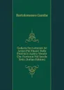 Galleria Dei Letterati Ed Artisti Piu Illustri Delle Provincie Austro-Venete Che Fiorirono Nel Secolo Xviii. (Italian Edition) - Gamba Bartolommeo
