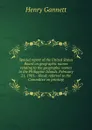 Special report of the United States Board on geographic names relating to the geographic names in the Philippine Islands. February 21, 1901.--Read; referred to the Committee on printing - Gannett Henry