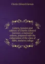 Letters, lectures and address of Charles Edward Garman; a memorial volume, prepared with the cooperation of the class of 1884, Amherst college - Charles Edward Garman