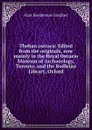 Theban ostraca: Edited from the originals, now mainly in the Royal Ontario Museum of Archaeology, Toronto, and the Bodleian Library, Oxford - Alan Henderson Gardiner