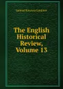 The English Historical Review, Volume 13 - Samuel Rawson Gardiner