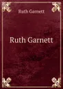 Ruth Garnett - Ruth Garnett