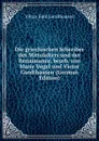 Die griechischen Schreiber des Mittelalters und der Renaissance, bearb. von Marie Vogel und Victor Gardthausen (German Edition) - Viktor Emil Gardthausen