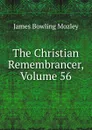 The Christian Remembrancer, Volume 56 - James Bowling Mozley