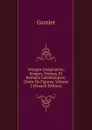 Voyages Imaginaires, Songes, Visions, Et Romans Cabalistiques; Ornes De Figures, Volume 2 (French Edition) - Garnier