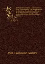 Elemens De Geometrie: Comprenant Les Deux Trigonometries, Une Introduction A La Geometrie Descriptive, Les Elemens De La Polygonometrie Et Quelques Notions Sur Le Leve Des Plans (French Edition) - Jean-Guillaume Garnier