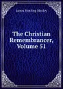 The Christian Remembrancer, Volume 51 - James Bowling Mozley