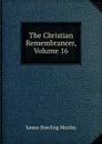 The Christian Remembrancer, Volume 16 - James Bowling Mozley