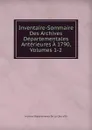 Inventaire-Sommaire Des Archives Departementales Anterieures A 1790, Volumes 1-2 - Archives Départementa De La Côte-d'Or