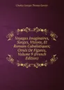 Voyages Imaginaires, Songes, Visions, Et Romans Cabalistiques; Ornes De Figures, Volume 9 (French Edition) - Charles Georges Thomas Garnier