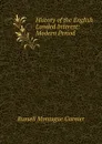 History of the English Landed Interest: Modern Period - Russell Montague Garnier