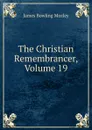 The Christian Remembrancer, Volume 19 - James Bowling Mozley