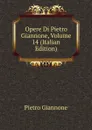 Opere Di Pietro Giannone, Volume 14 (Italian Edition) - Pietro Giannone