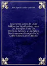 Synonymes Latins, Et Leurs Differentes Significations, Avec Des Exemples Tires Des Meilleurs Auteurs; a L.imitation Des Synonymes Francois De M. L.abbe Girard (Latin Edition) - Jean Baptiste Gardin-Dumesnil