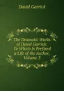 The Dramatic Works of David Garrick: To Which Is Prefixed a Life of the Author, Volume 3 - David Garrick