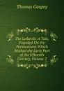 The Lollards: A Tale, Founded On the Persecutions Which Marked the Early Part of the Fifteenth Century, Volume 2 - Thomas Gaspey