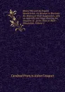 Henry VIII and the English Monasteries: An Attempt to Illustrate the History of Their Suppression, with an Appendix and Maps Showing the Situation of . at the Time of Their Dissolution, Volume 2 - Cardinal Francis Aidan Gasquet