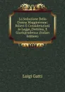 La Seduzione Della Donna Maggiorenne: Rilievi E Considerazioni in Legge, Dottrina, E Giurisprudenza (Italian Edition) - Luigi Gatti