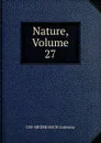 Nature, Volume 27 - UM-MEDSEARCH Gateway