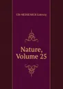 Nature, Volume 25 - UM-MEDSEARCH Gateway