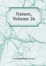 Nature, Volume 26 - UM-MEDSEARCH Gateway