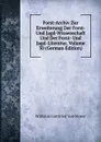 Forst-Archiv Zur Erweiterung Der Forst- Und Jagd-Wissenschaft Und Der Forst- Und Jagd-Literatur, Volume 30 (German Edition) - Wilhelm Gottfried Von Moser