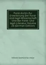 Forst-Archiv Zur Erweiterung Der Forst- Und Jagd-Wissenschaft Und Der Forst- Und Jagd-Literatur, Volume 28 (German Edition) - Wilhelm Gottfried Von Moser