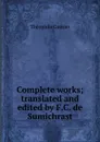 Complete works; translated and edited by F.C. de Sumichrast - Théophile Gautier