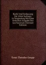 Recht Und Verfassung Der Alten Sachsen: In Vergindung Mit Einer Kritschen Ausgabe Der Lex Saxonum (German Edition) - Ernst Theodor Gaupp