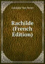 Rachilde (French Edition) - Adolphe van Bever