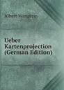 Ueber Kartenprojection (German Edition) - Albert Wangerin