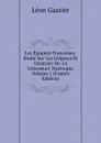 Les Epopees Francaises: Etude Sur Les Origines Et L.histoire De 1A Litterature Nationale, Volume 1 (French Edition) - Léon Gautier