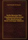 Scchs Beweise Des Fundamentaltheorems Uber Quadratische Reste (German Edition) - Carl Friedrich Gauss.