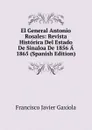 El General Antonio Rosales: Revista Historica Del Estado De Sinaloa De 1856 A 1865 (Spanish Edition) - Francisco Javier Gaxiola