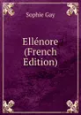 Ellenore (French Edition) - Gay Sophie