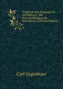 Vergleichende Anatomie De Wirbelthiere: Mit Berucksichtigung Der Wirbellosen (German Edition) - Carl Gegenbaur