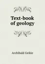 Text-book of geology - Geikie Archibald