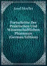 Fortschritte Der Praktischen Und Wissenschaftlichen Pharmazie (German Edition) - Josef Moeller